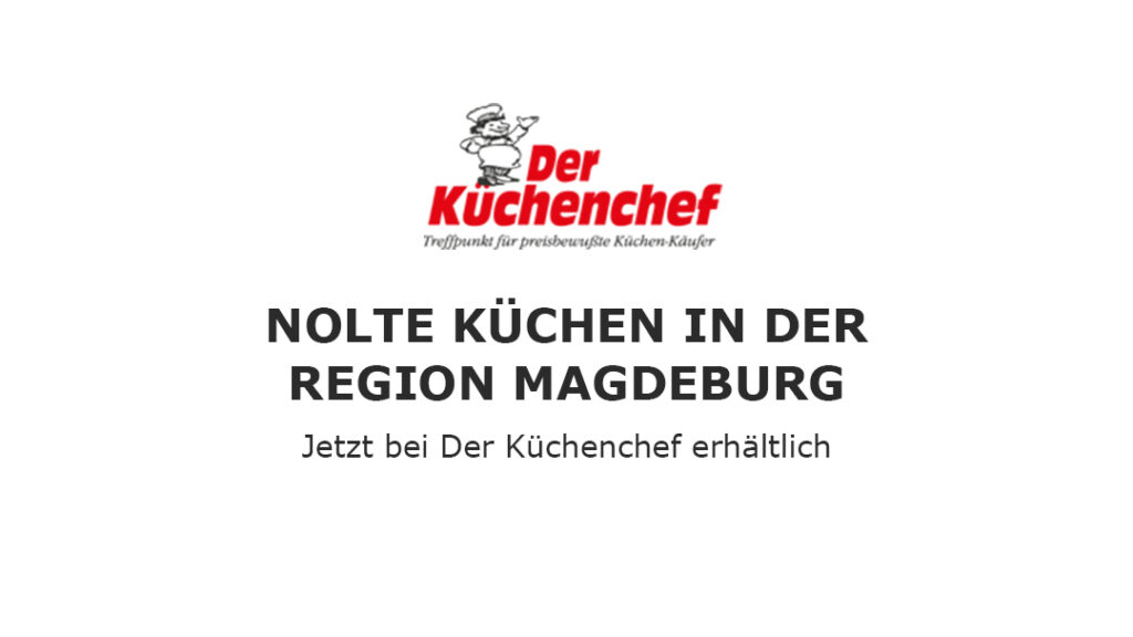 Nolte Küchen in der Region Magdeburg